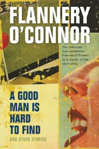 A Good Man Is Hard to Find and Other Stories – Paperback – GOOD