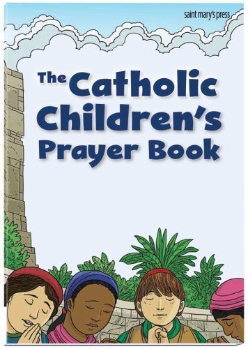 The Catholic Children’s Prayer Book by Saint Mary’s Press