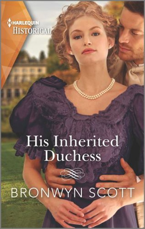 His Inherited Duchess Mass Market Paperbound Bronwyn Scott