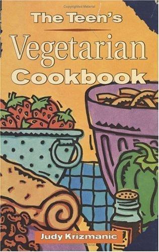 The Teen’s Vegetarian Cookbook – 0140385061, paperback, Judy Krizmanic