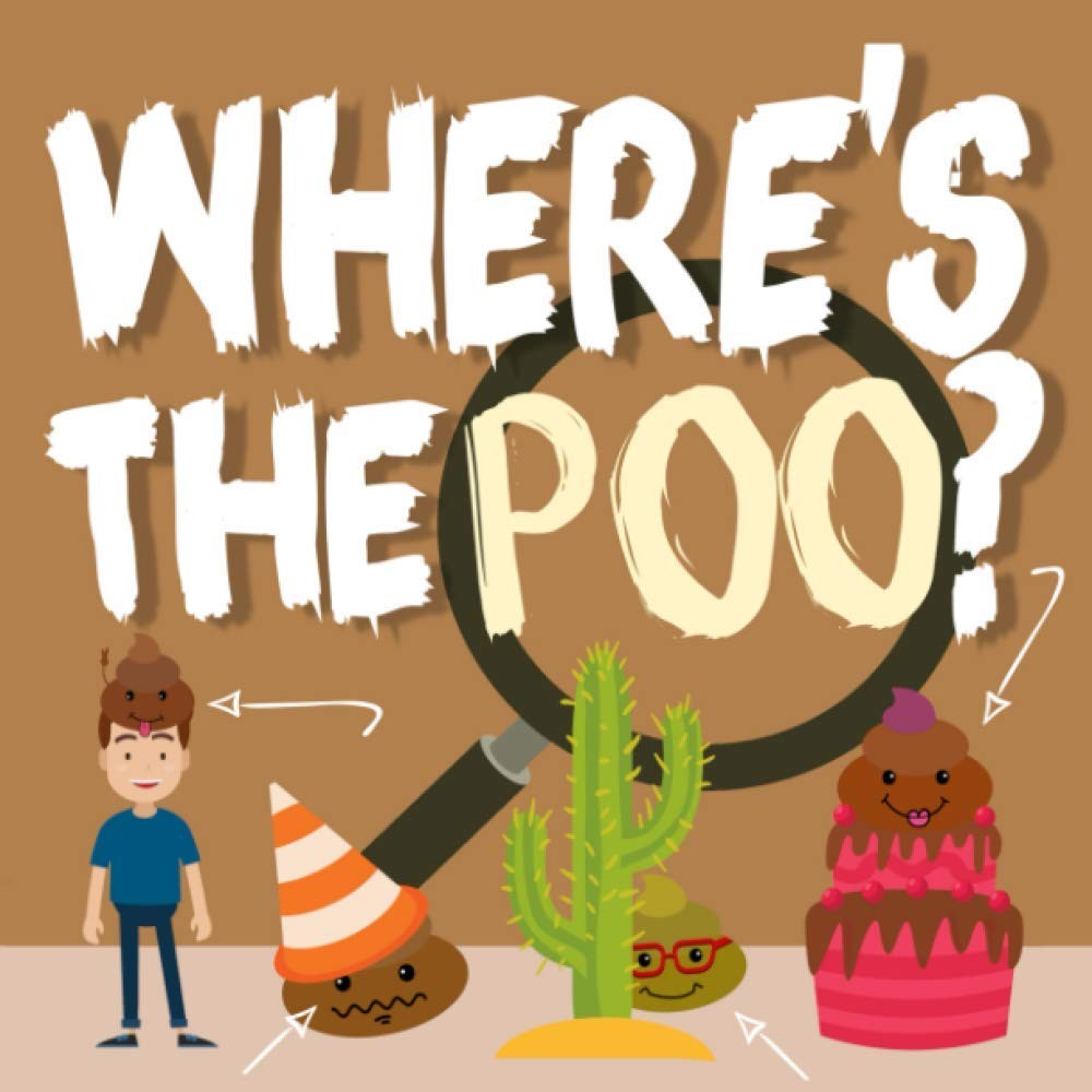 Where’s the Poo?: A Search and Find Book for 3-5 Year Olds