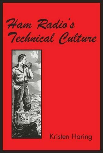 Ham Radio’s Technical Culture (Inside Technology) by Haring, Kristen
