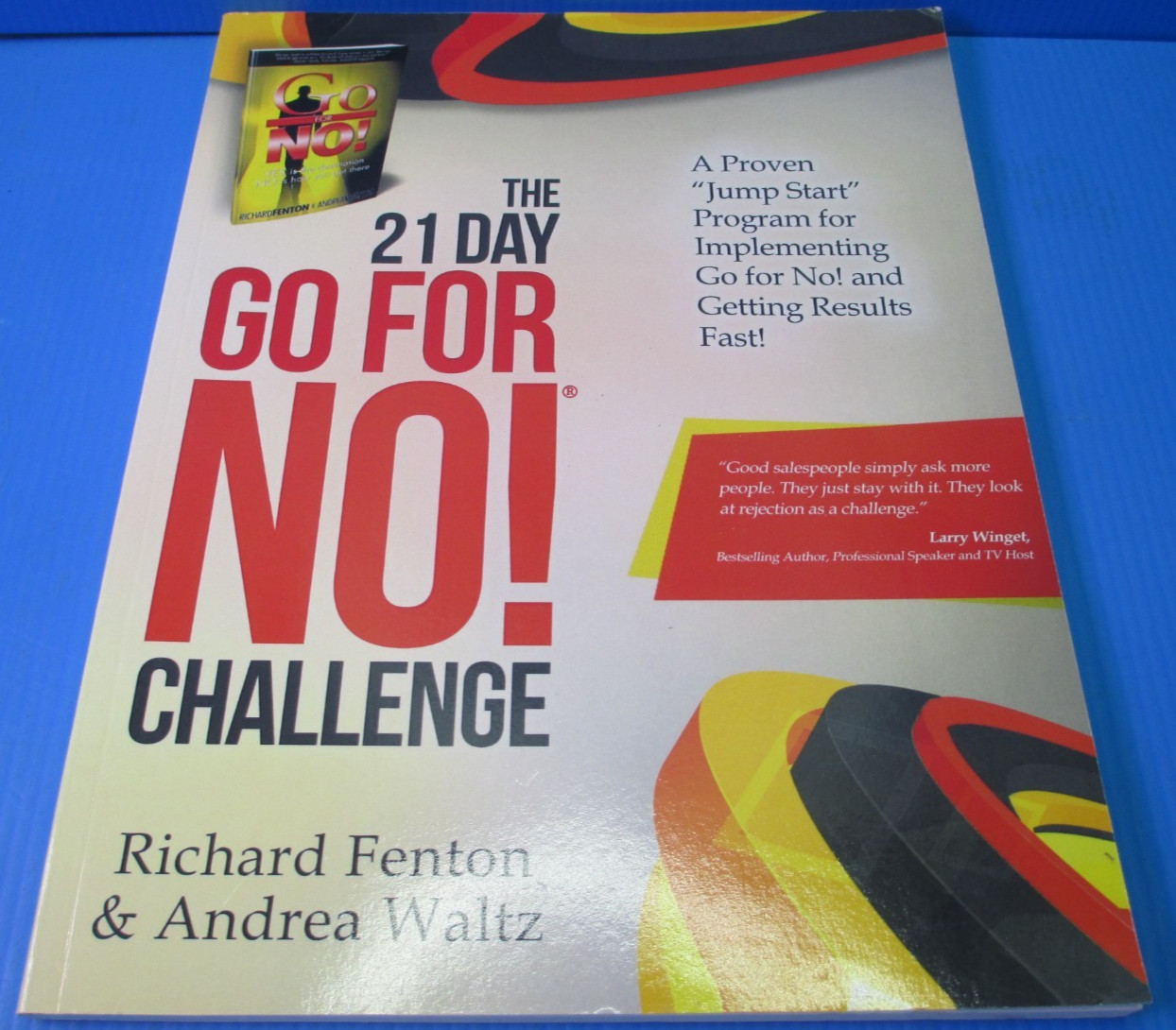THE 21 DAY GO FOR NO! CHALLENGE By RICHARD FENTON & ANDREA WALTZ