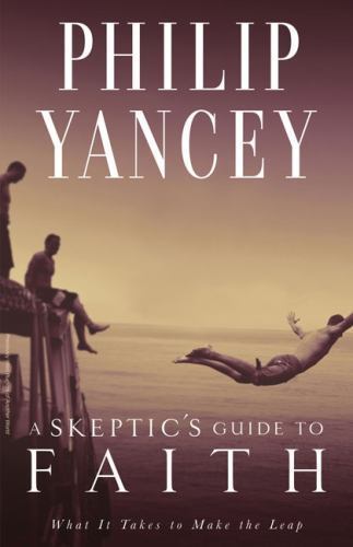 A Skeptic’s Guide to Faith: What It Tak- Philip Yancey, 9780310325024, paperback