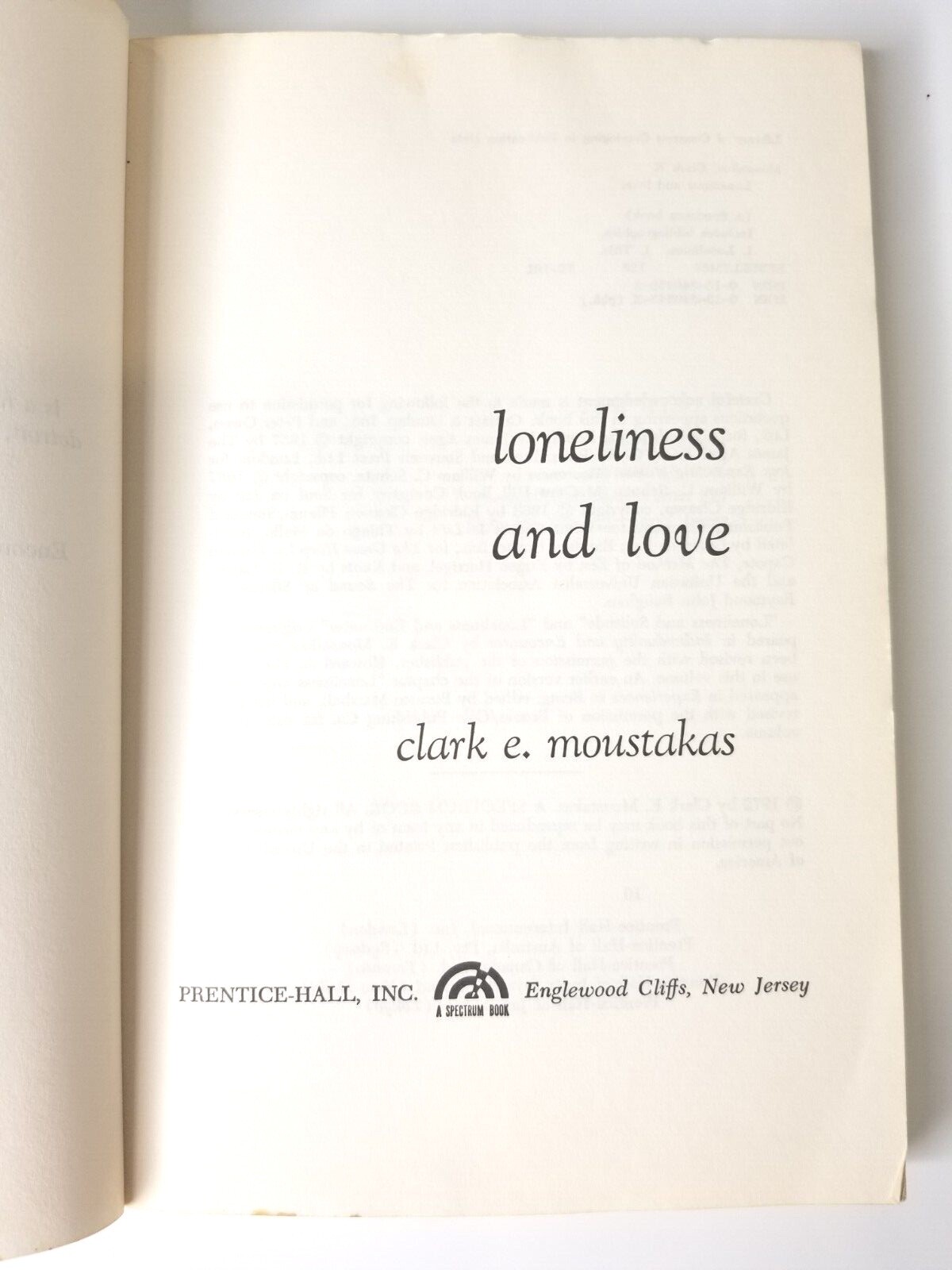Loneliness and Love by Clark E. Moustakas 146 Pages References on Most Chapters