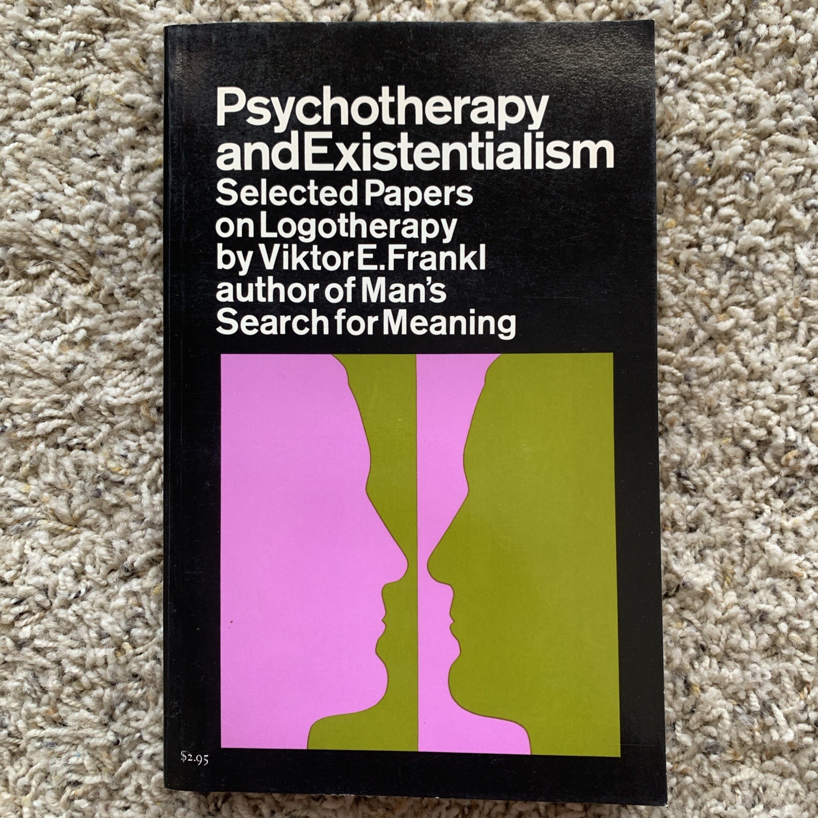 Psychotherapy and Existentialism Viktor E Frankl 1967 Fourth Printing Paperback