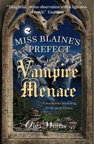 Miss Blaine’s Prefect and the Vampire Menace, Wojtas 9781912235506 New..