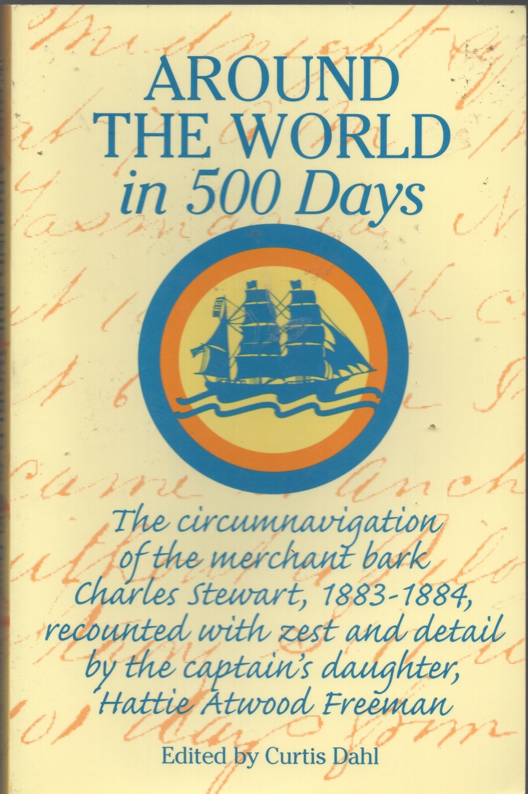 AROUND THE WORLD IN 500 DAYS HATTIE ATWOOD FREEMAN Mystic Seaport 1907 1997 TP