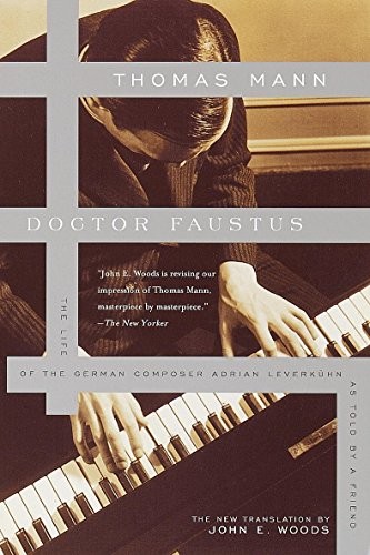 Doctor Faustus : The Life of the German Composer Adrian Leverkuhn As Told by a