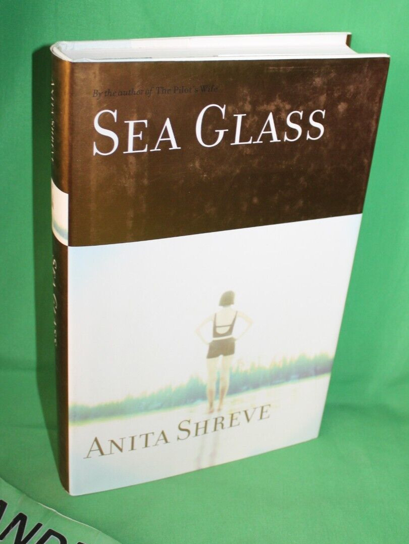 Sea Glass Anita Shreve First Edition Book 2002