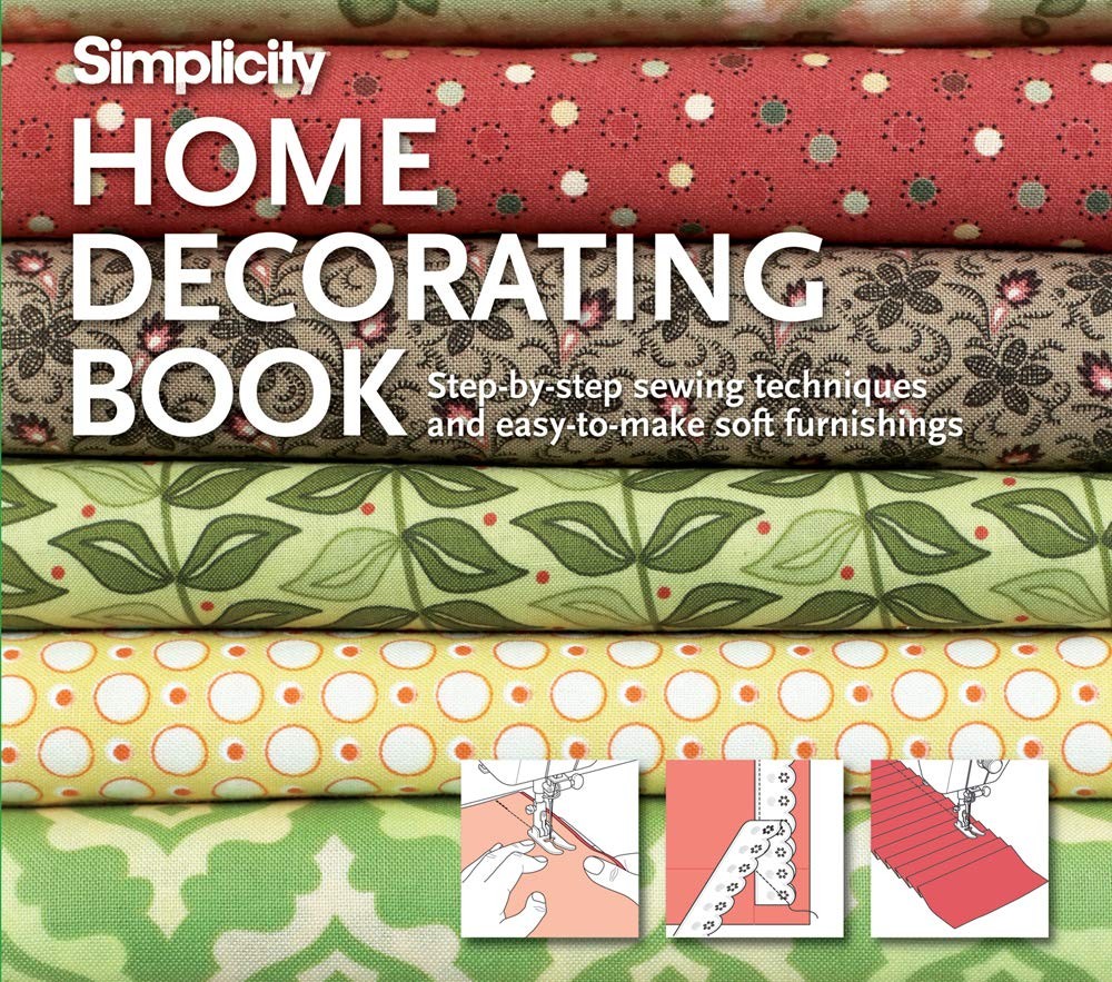 Simplicity® Home Decorating: Step-by-Step Sewing Techniques and Easy-to-Mak…
