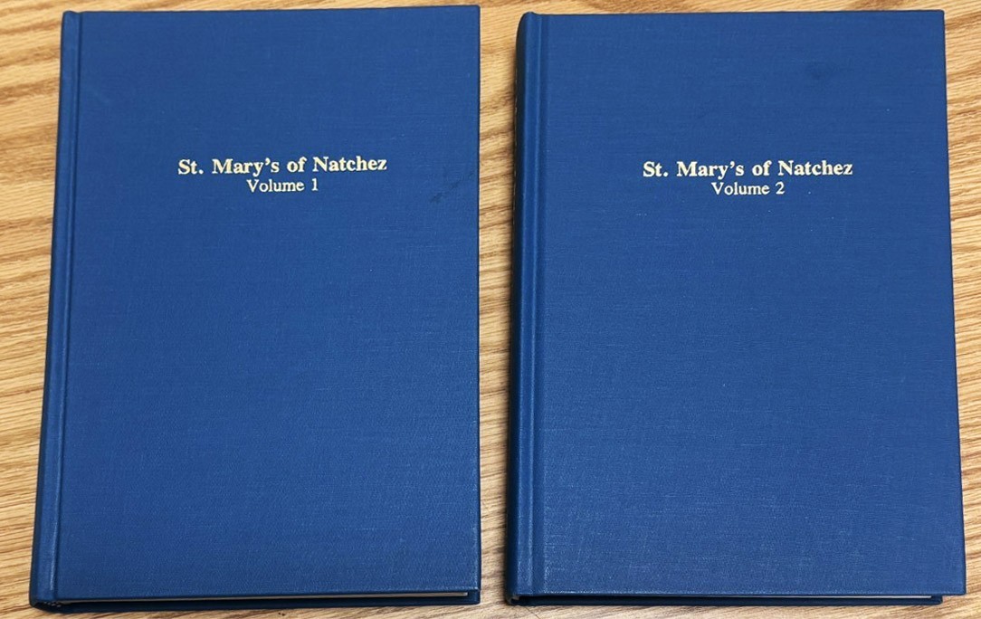 St Mary’s of Natchez History of a Southern Catholic Congregation 1716-1988 2 Vol
