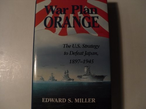 War Plan Orange: United States Stra…, Miller, Edward