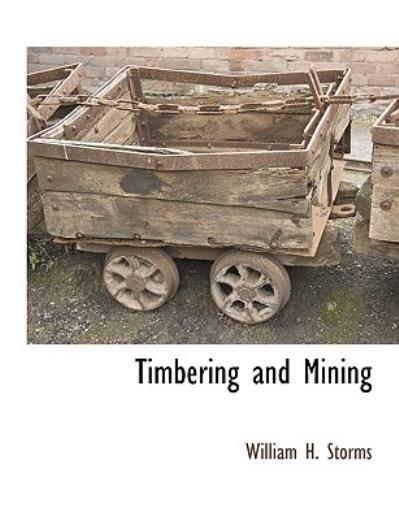 Timbering And Mining