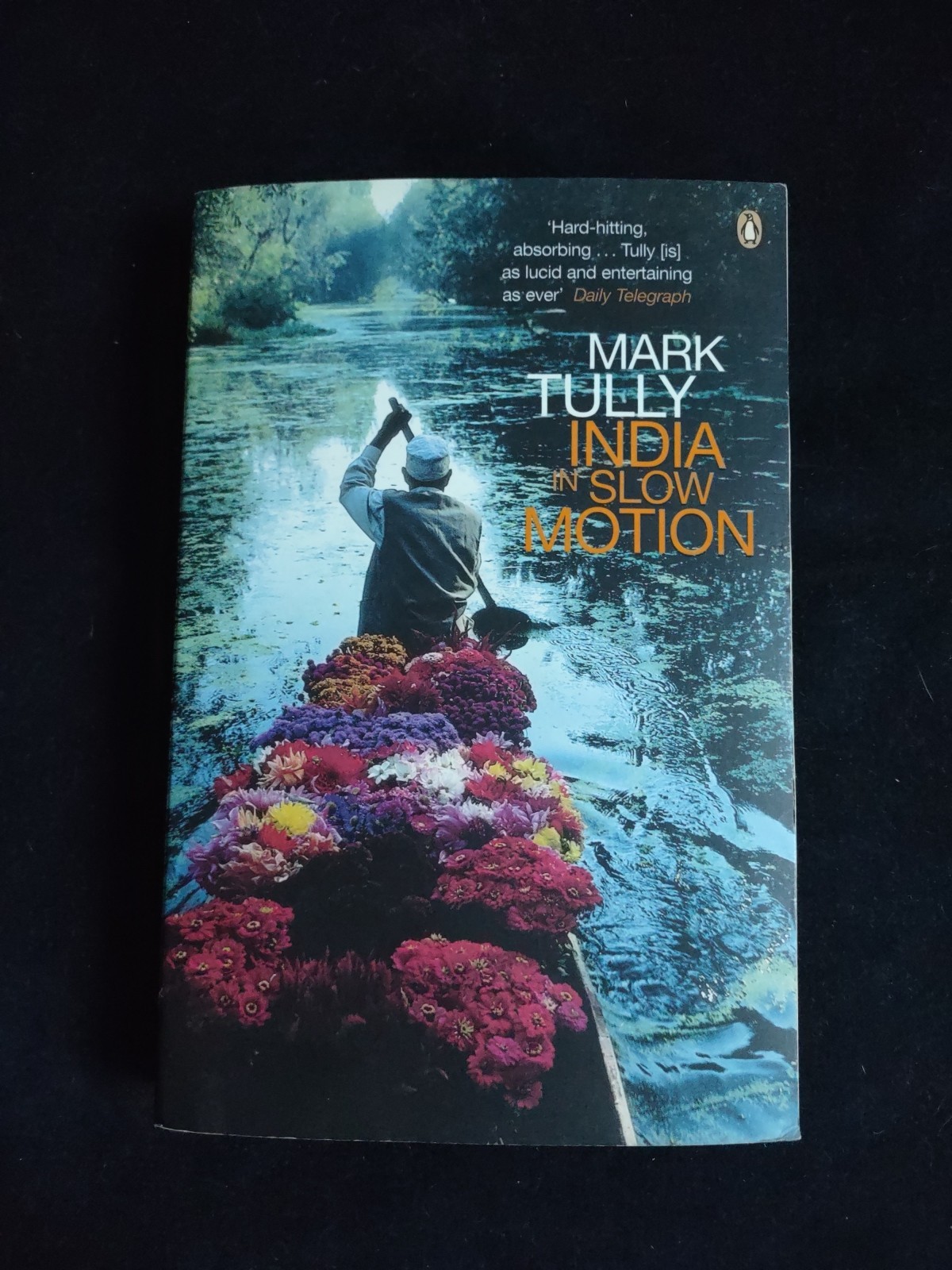 India In Slow Motion Mark Tully UK Softcover Book Travel Stories Journey Penguin