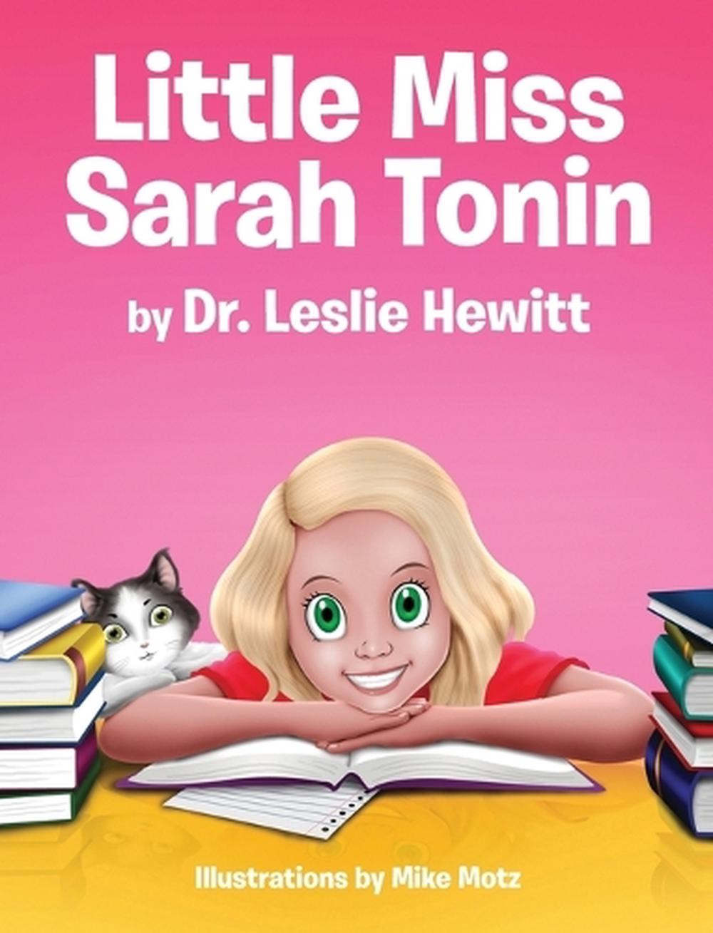 Little Miss Sarah Tonin by Dr Leslie Hewitt Hardcover Book