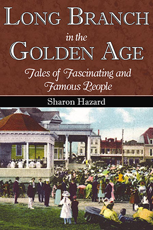 Long Branch in the Golden Age, New Jersey, American Chronicles, Paperback
