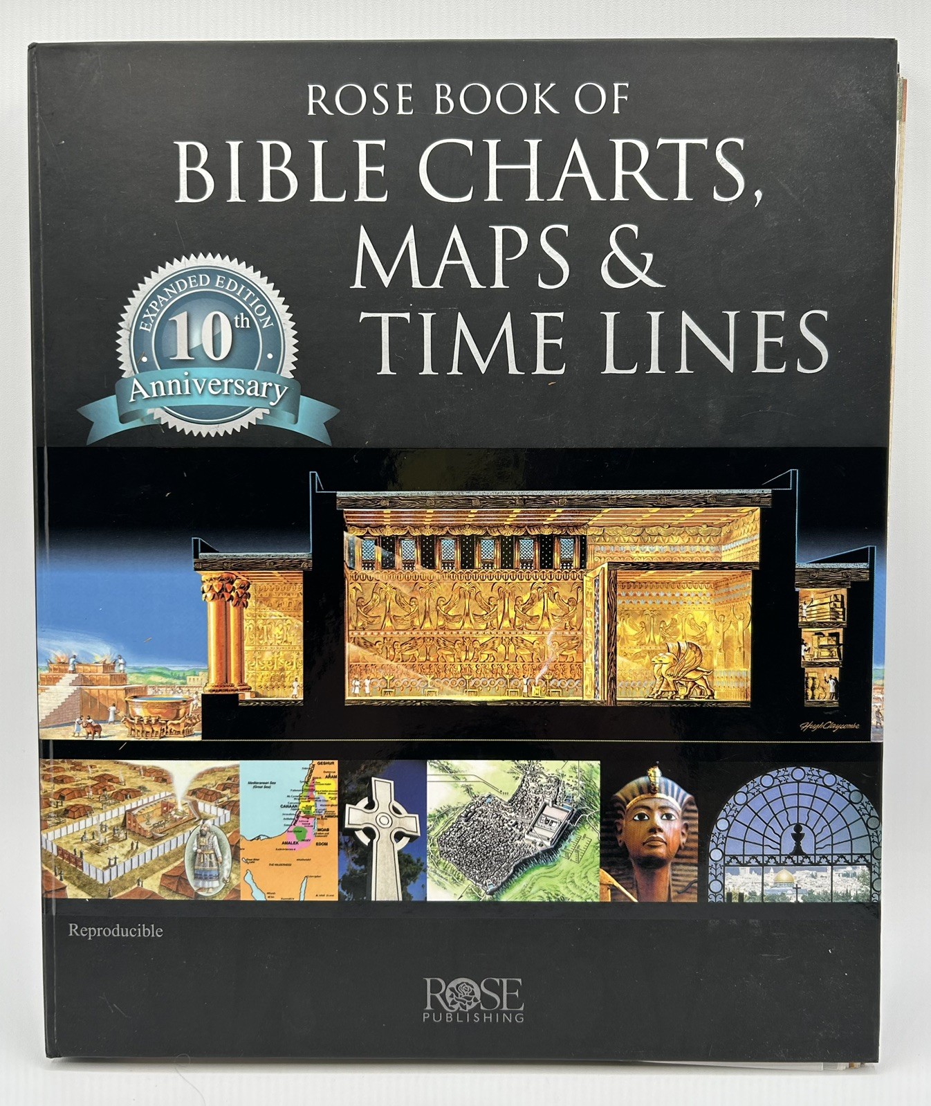 Rose Book of Bible Charts, Maps & Timelines 10th Anniversary Expanded Edition