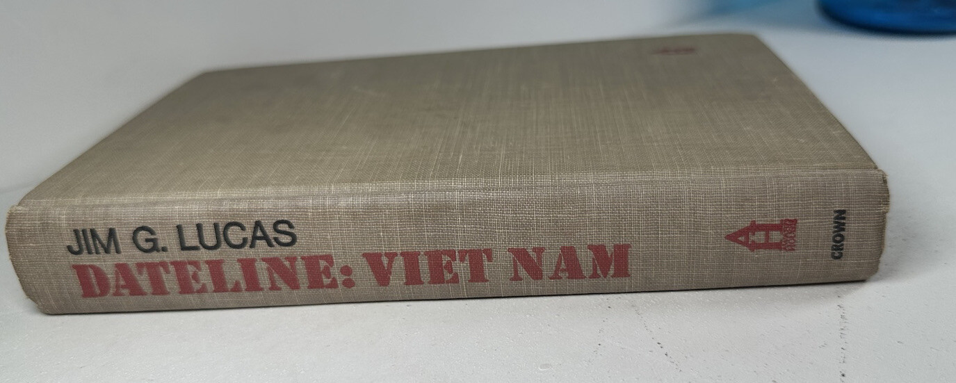Dateline Vietnam Jim Lucas 1st Edition 1st Printing Signed To Holmes Alexander