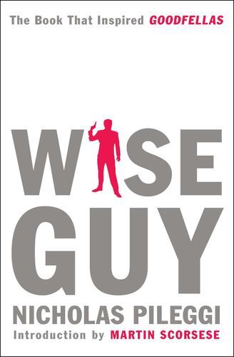 Wiseguy by Pileggi, Nicholas [Paperback]