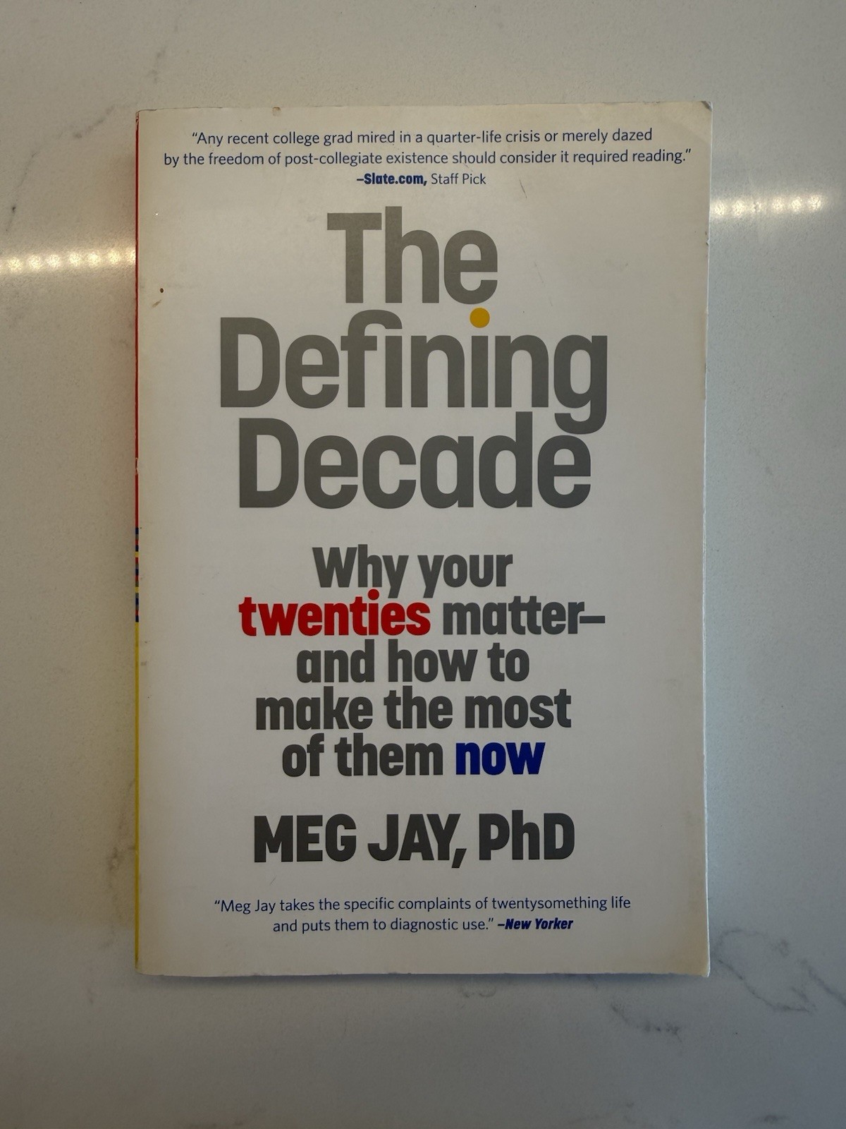 The Defining Decade: Why Your Twenties Matter by Meg Jay