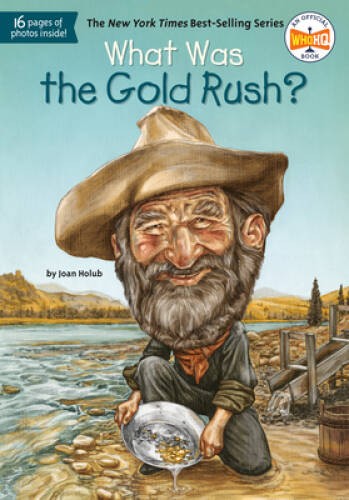 What Was the Gold Rush? – Paperback By Holub, Joan – GOOD
