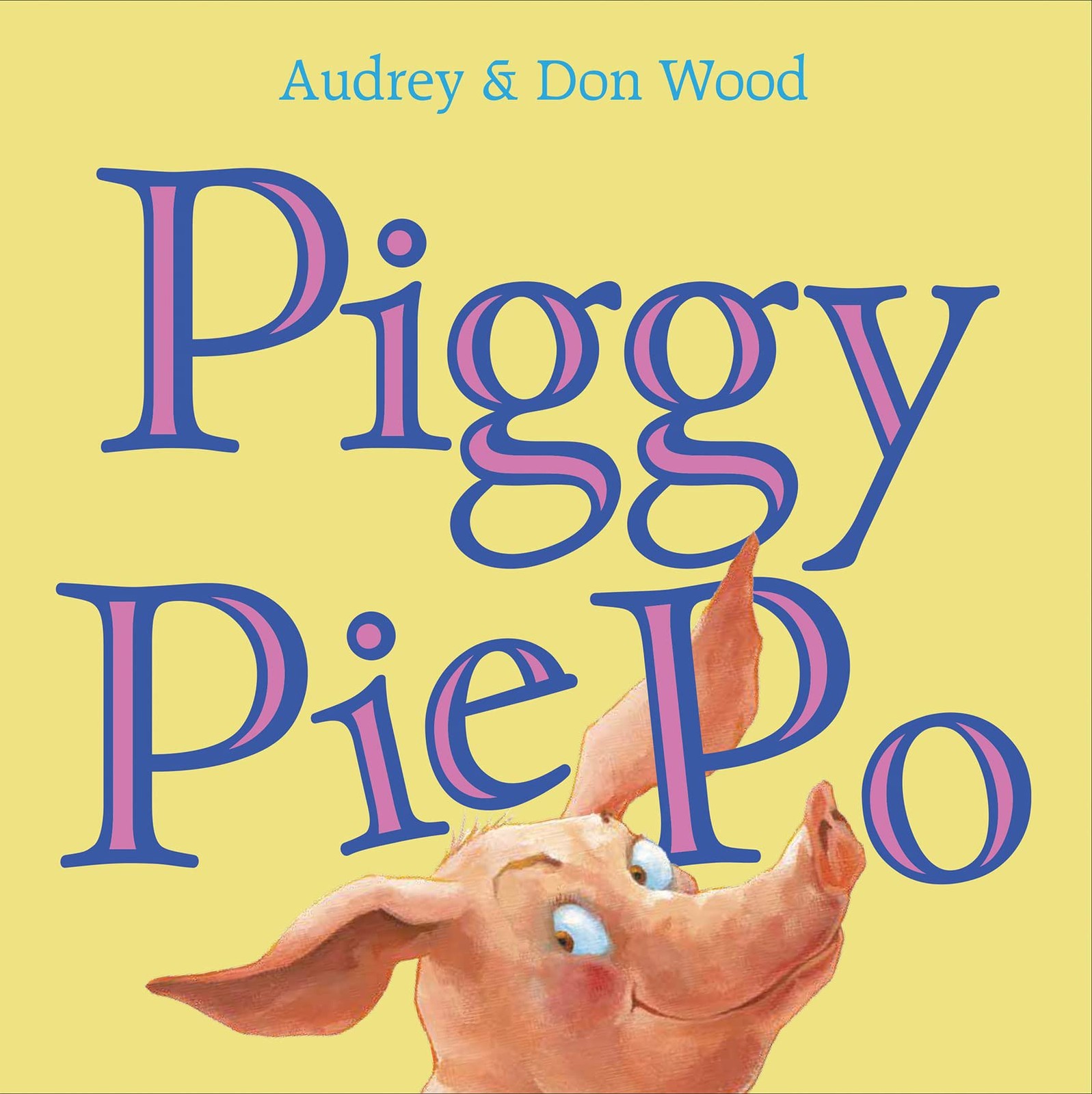 Piggy Pie Po – paperback Wood, Audrey|Wood, Don