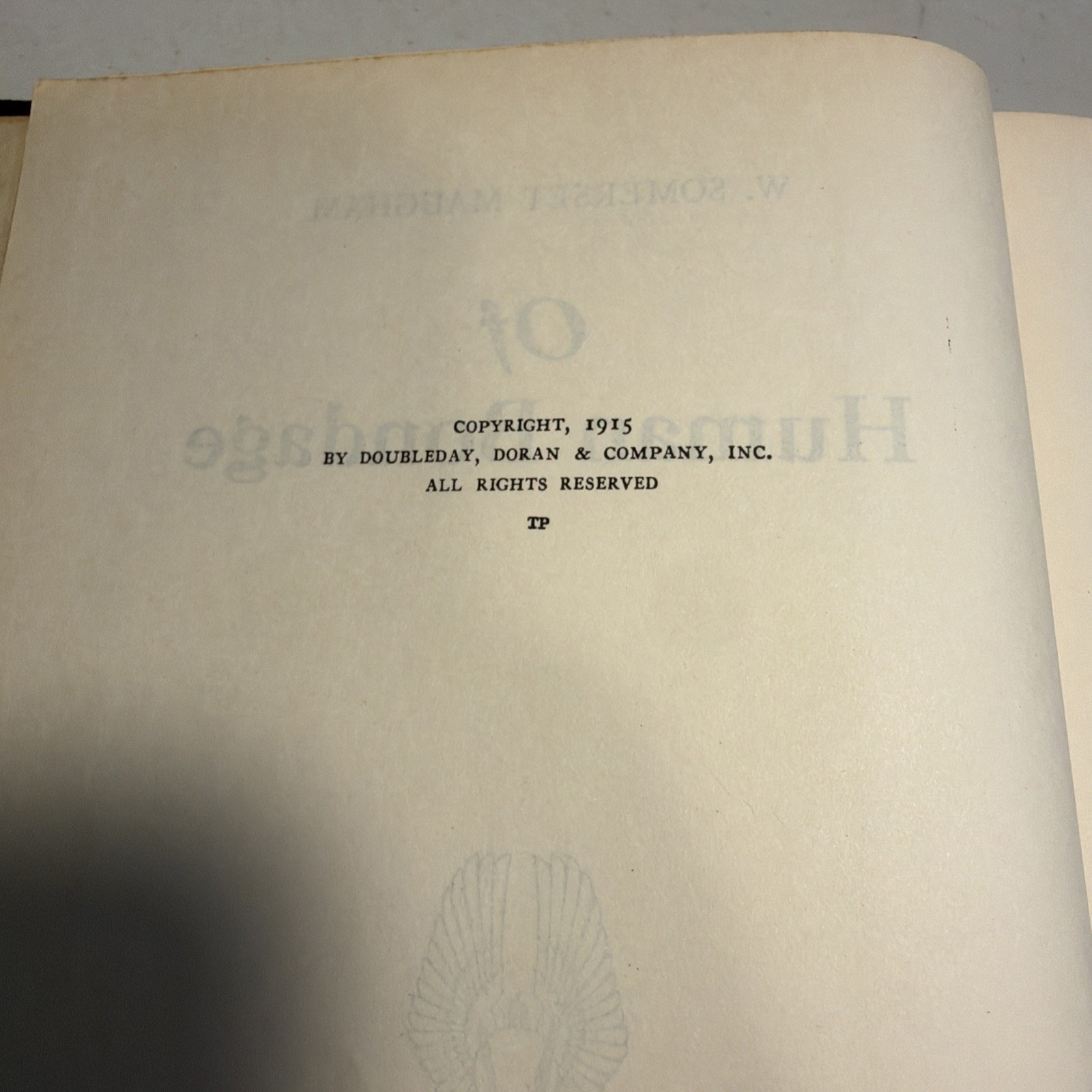 1915 “OF HUMAN BONDAGE” HC book, by W. Somerset Maugham RARE